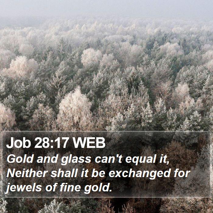 Job 28:17 WEB Bible Study