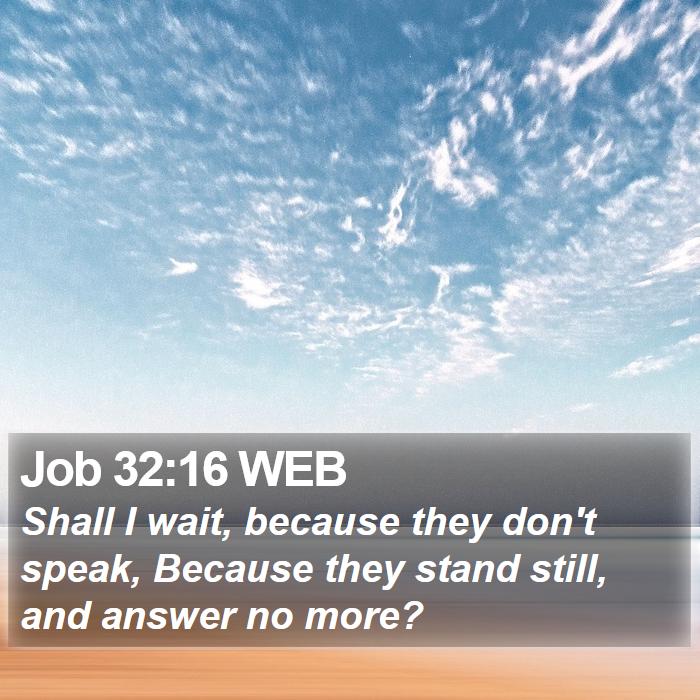 Job 32:16 WEB Bible Study