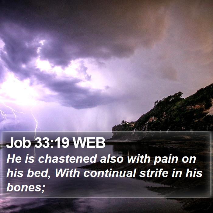 Job 33:19 WEB Bible Study