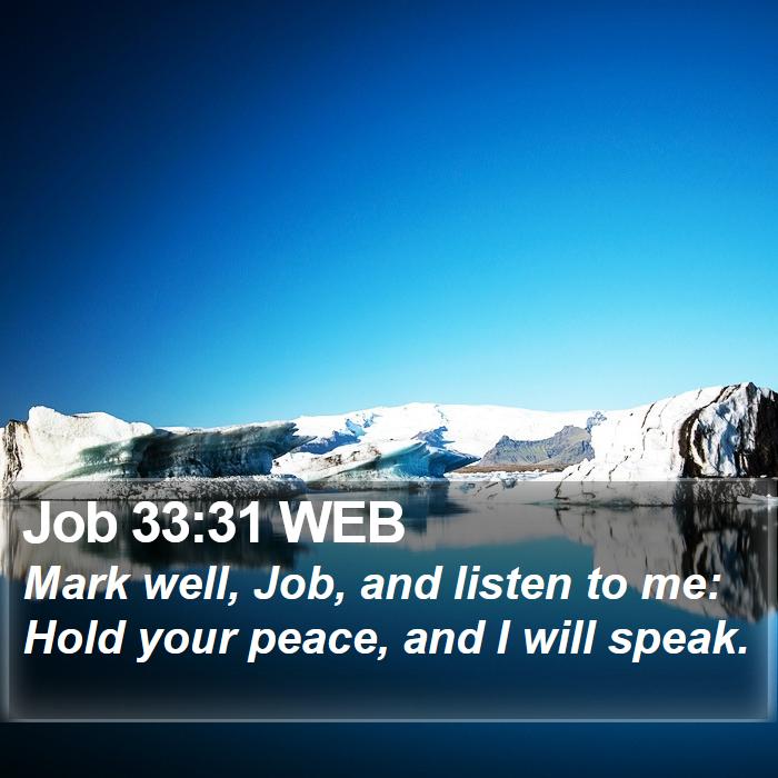 Job 33:31 WEB Bible Study