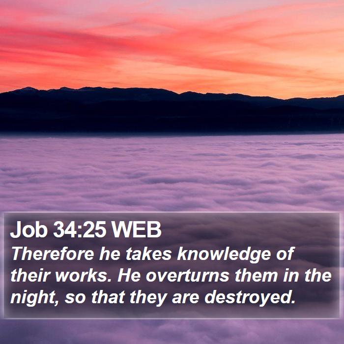 Job 34:25 WEB Bible Study