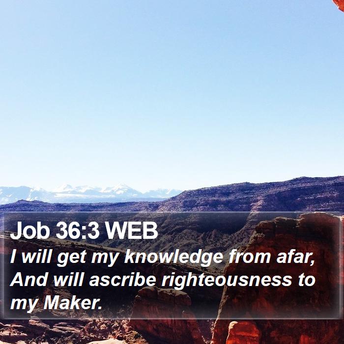 Job 36:3 WEB Bible Study