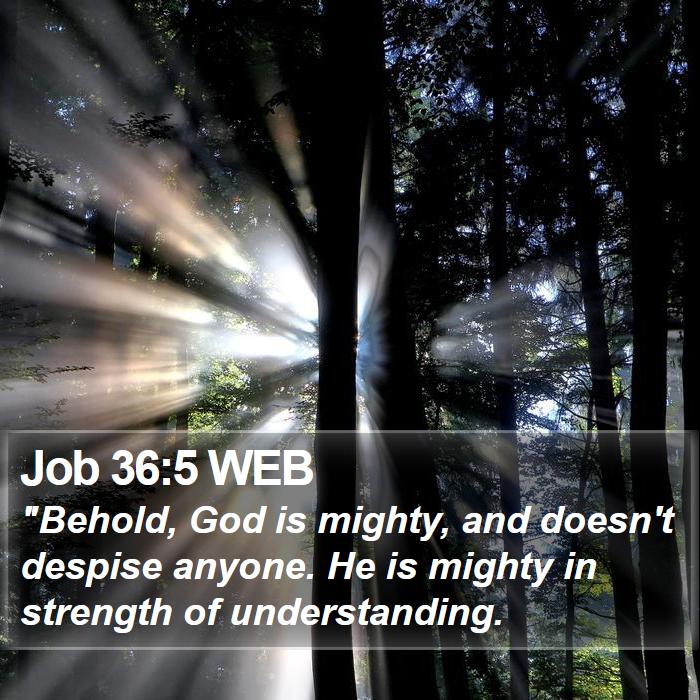 Job 36:5 WEB Bible Study