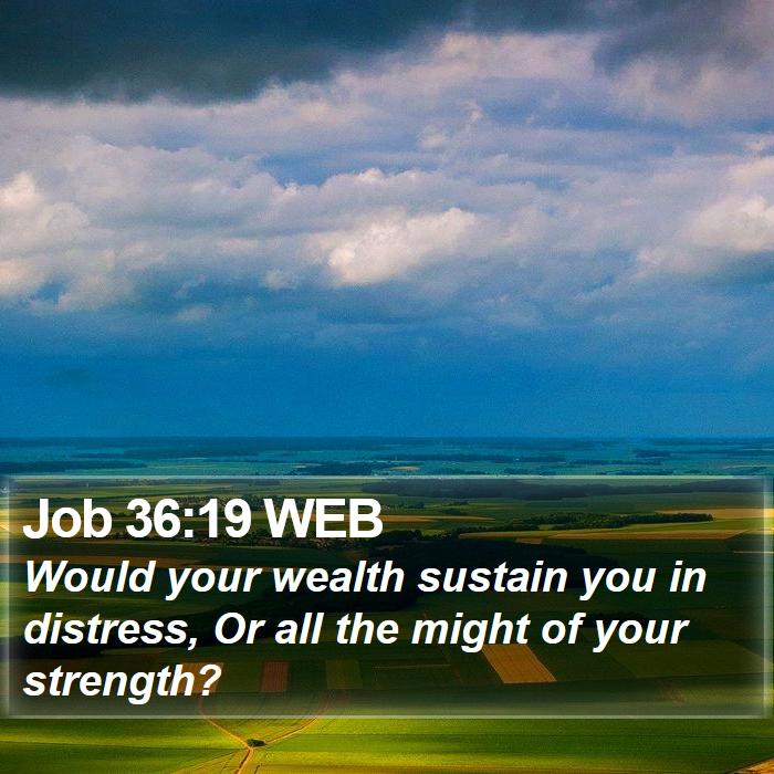 Job 36:19 WEB Bible Study