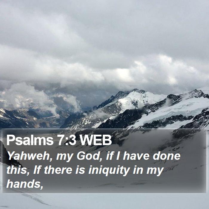 Psalms 7:3 WEB Bible Study