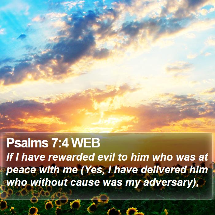 Psalms 7:4 WEB Bible Study