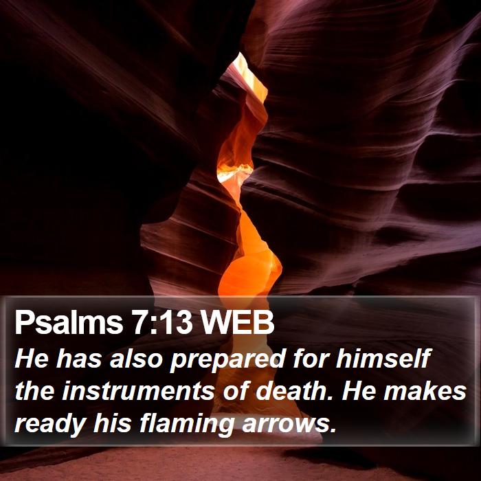 Psalms 7:13 WEB Bible Study