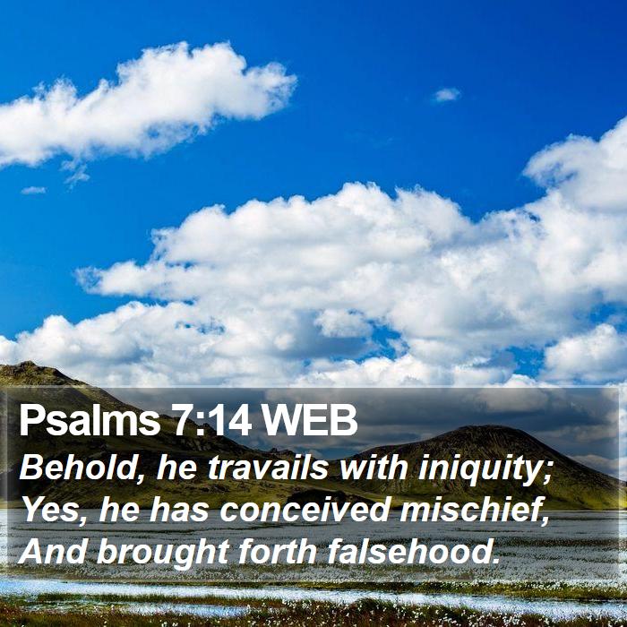 Psalms 7:14 WEB Bible Study