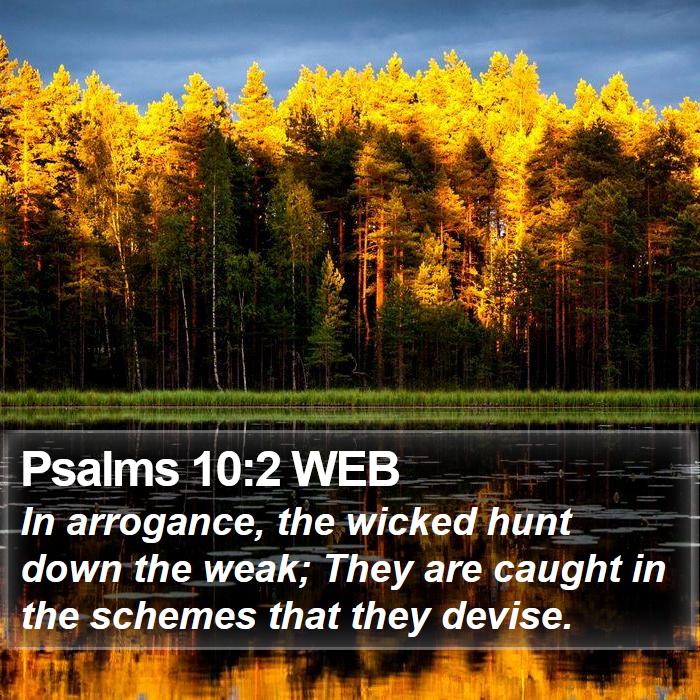 Psalms 10:2 WEB Bible Study