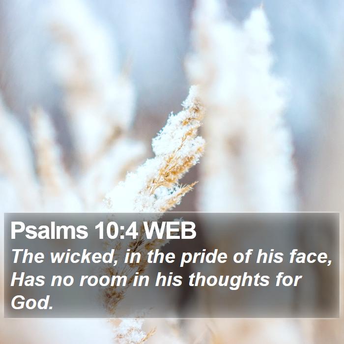 Psalms 10:4 WEB Bible Study