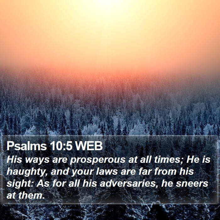 Psalms 10:5 WEB Bible Study