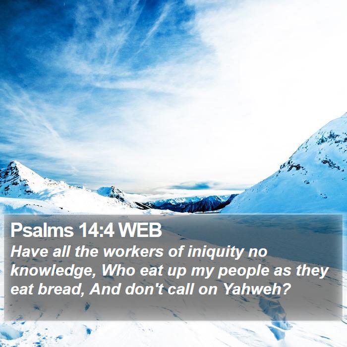 Psalms 14:4 WEB Bible Study