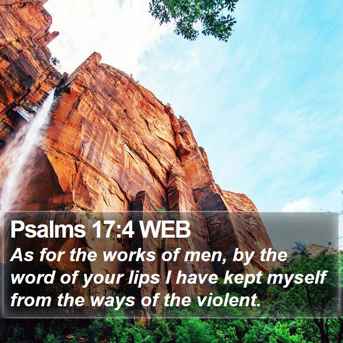 Psalms 17:4 WEB Bible Study