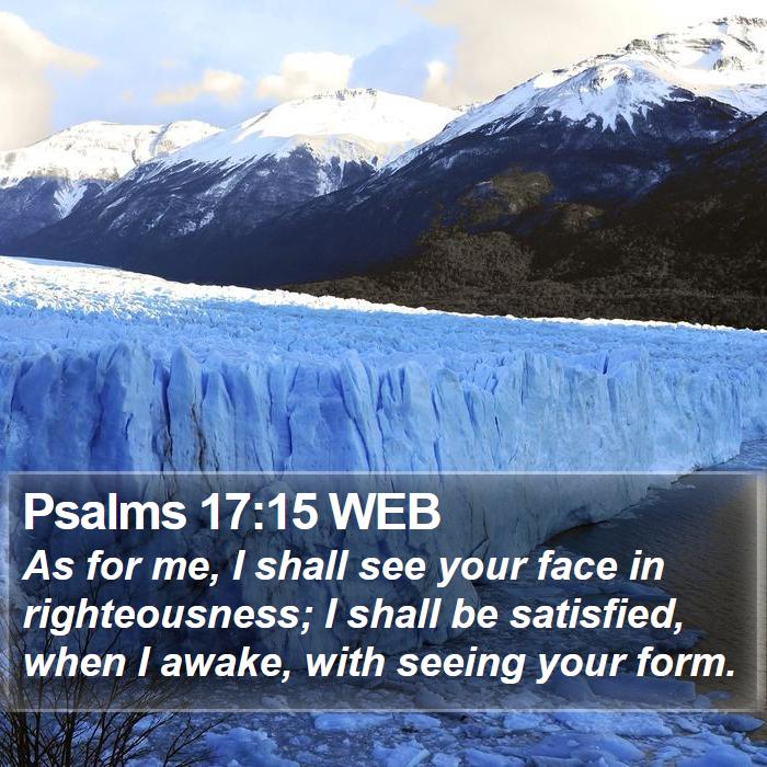 Psalms 17:15 WEB Bible Study