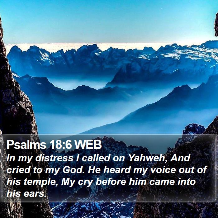 Psalms 18:6 WEB Bible Study