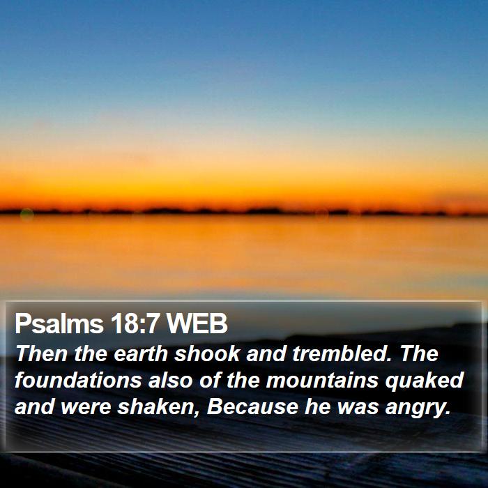 Psalms 18:7 WEB Bible Study