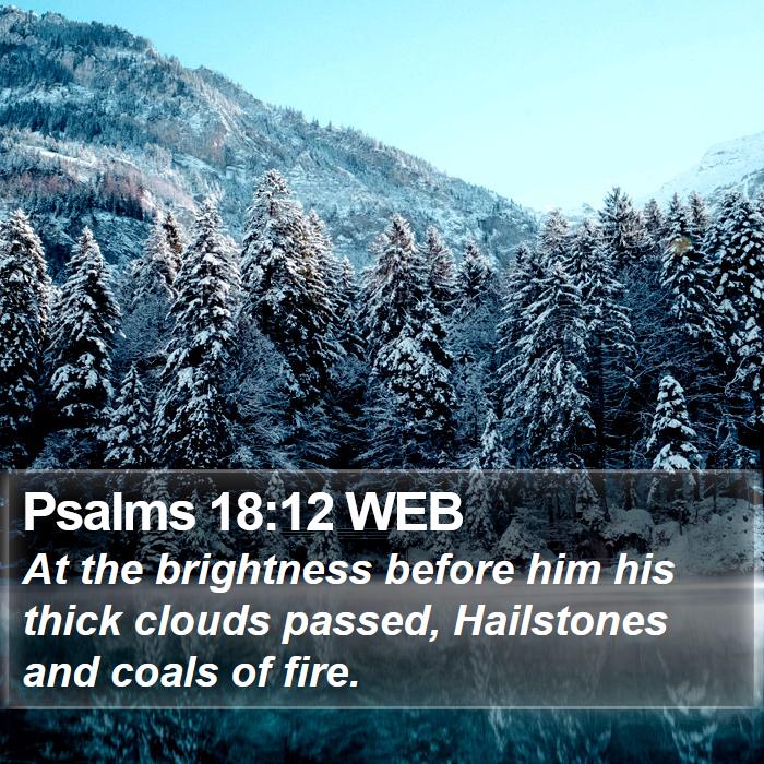 Psalms 18:12 WEB Bible Study