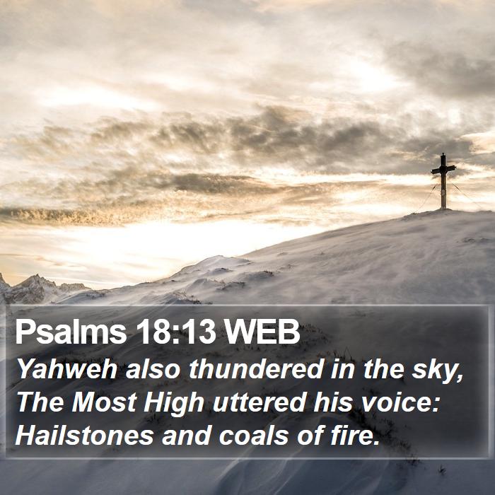 Psalms 18:13 WEB Bible Study