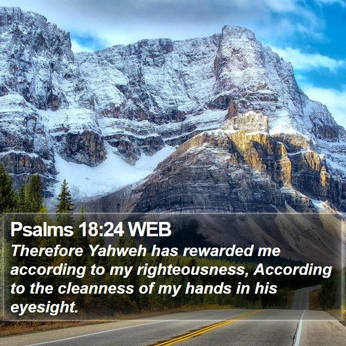 Psalms 18:24 WEB Bible Study