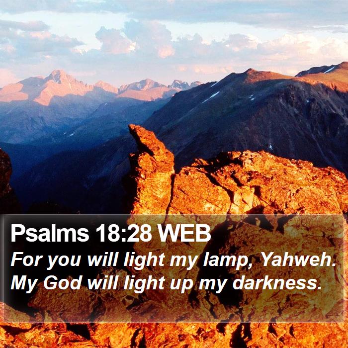 Psalms 18:28 WEB Bible Study