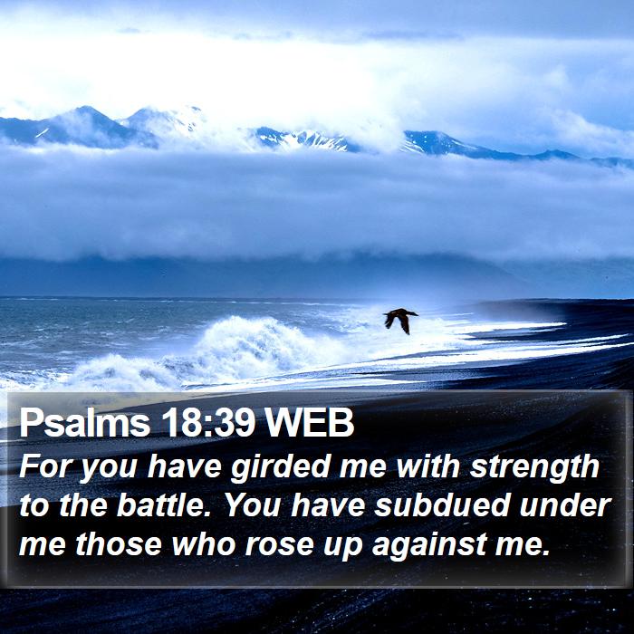 Psalms 18:39 WEB Bible Study