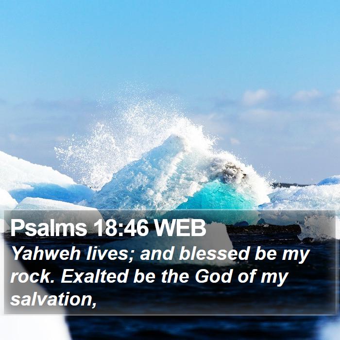 Psalms 18:46 WEB Bible Study