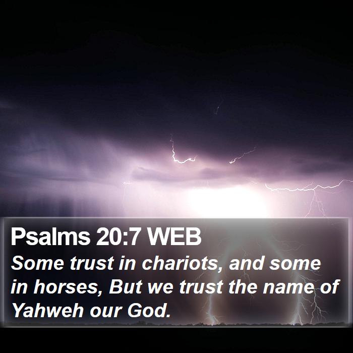 Psalms 20:7 WEB Bible Study