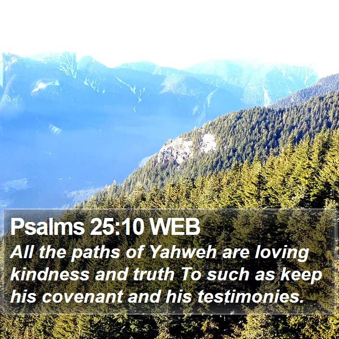 Psalms 25:10 WEB Bible Study