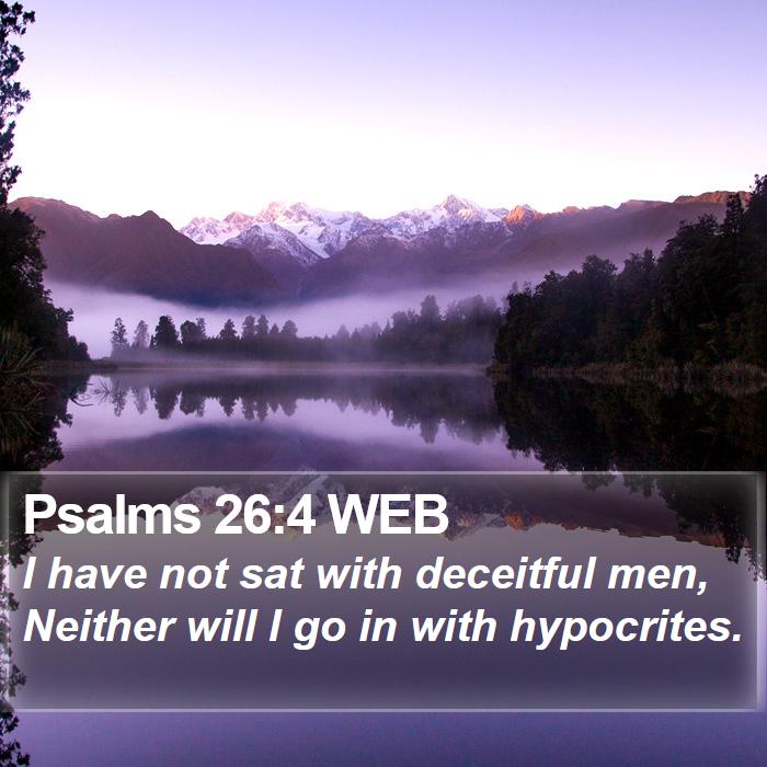 Psalms 26:4 WEB Bible Study