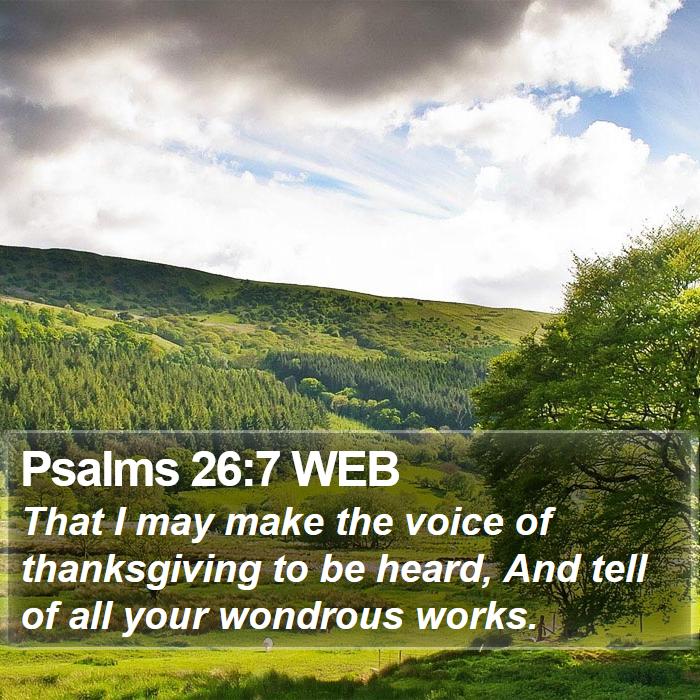 Psalms 26:7 WEB Bible Study