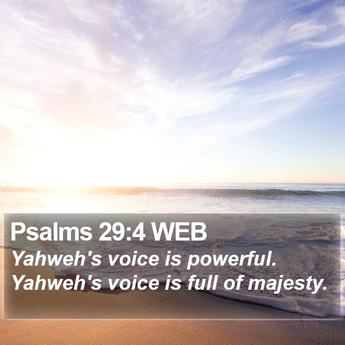 Psalms 29:4 WEB Bible Study