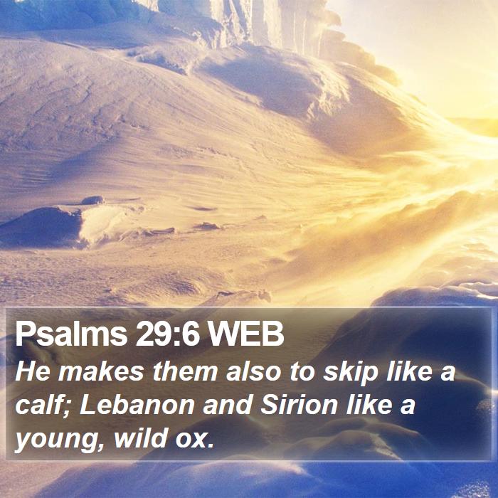 Psalms 29:6 WEB Bible Study