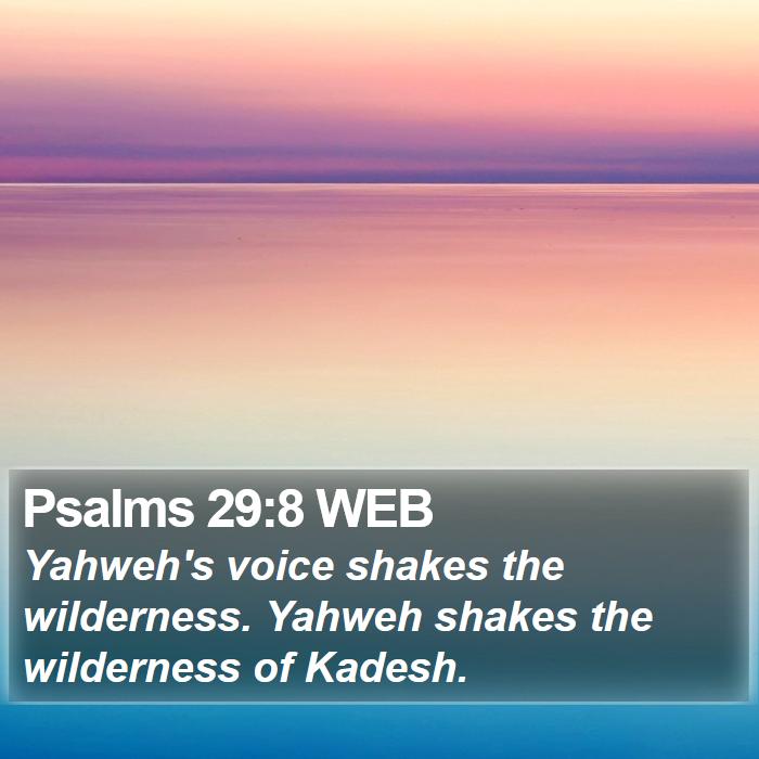 Psalms 29:8 WEB Bible Study