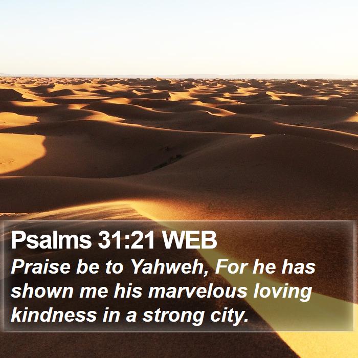 Psalms 31:21 WEB Bible Study