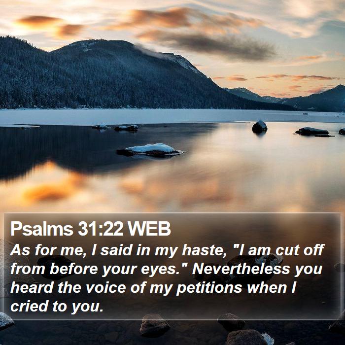 Psalms 31:22 WEB Bible Study