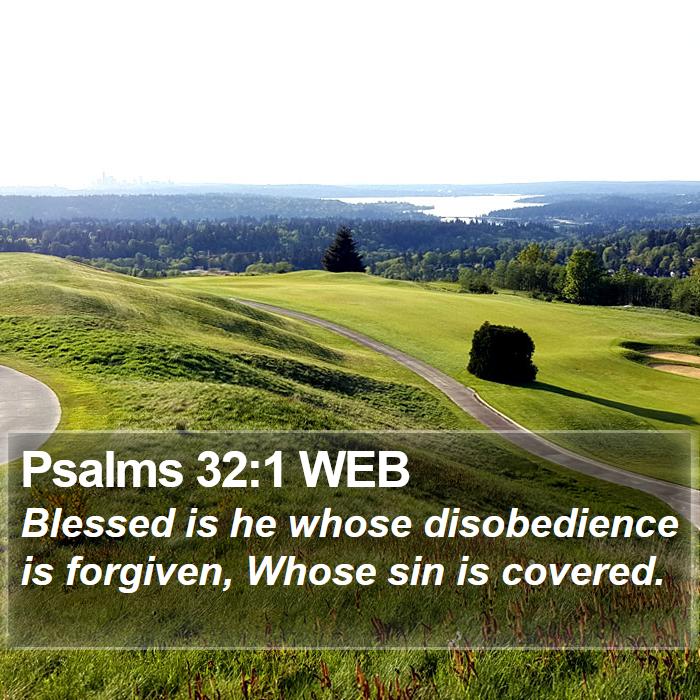 Psalms 32:1 WEB Bible Study