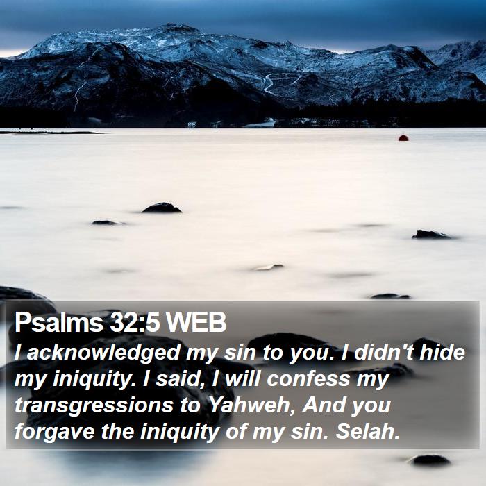 Psalms 32:5 WEB Bible Study