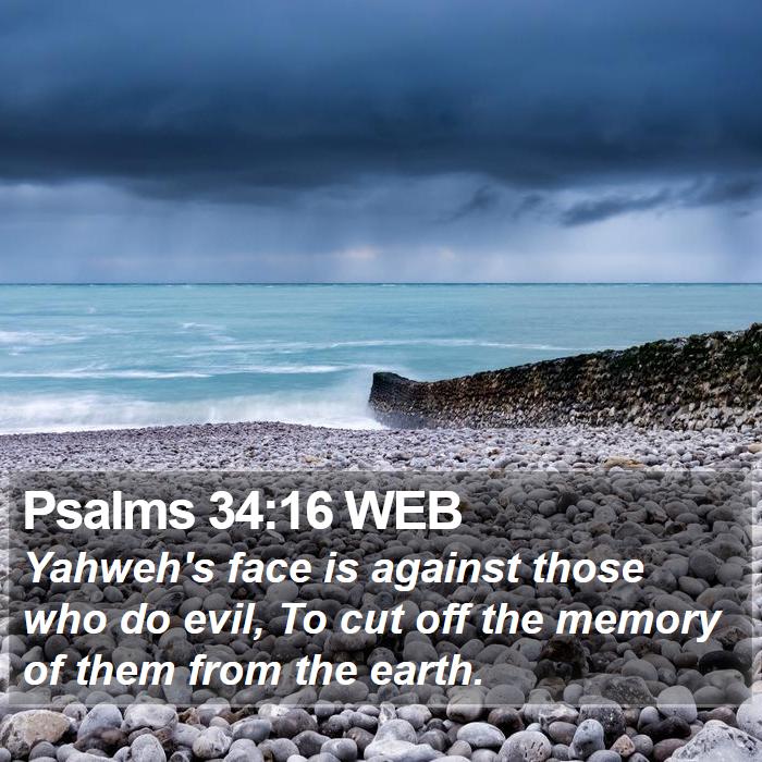 Psalms 34:16 WEB Bible Study