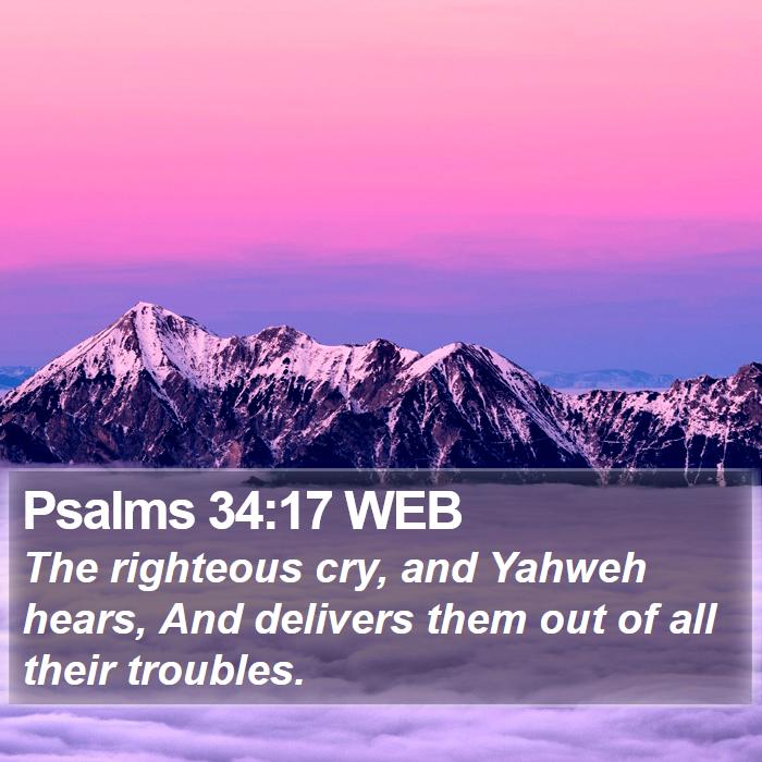 Psalms 34:17 WEB Bible Study