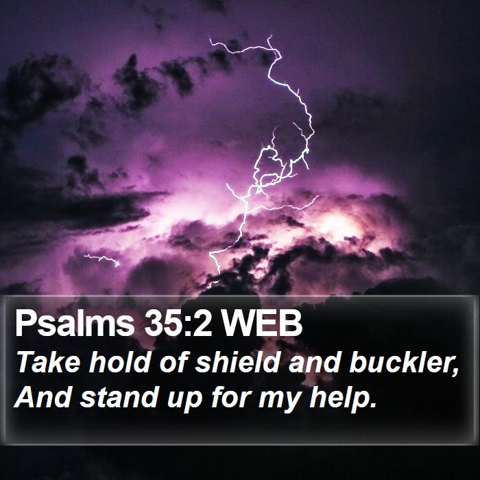 Psalms 35:2 WEB Bible Study