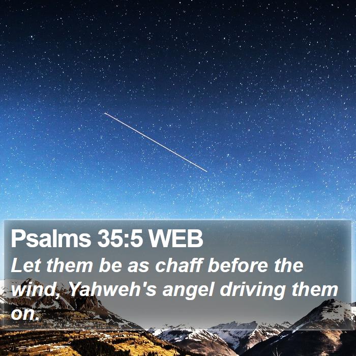 Psalms 35:5 WEB Bible Study