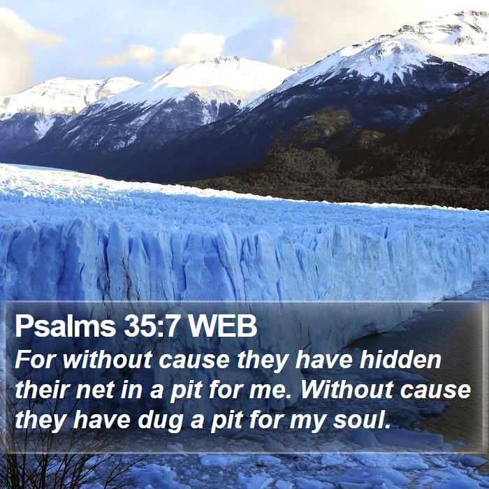 Psalms 35:7 WEB Bible Study