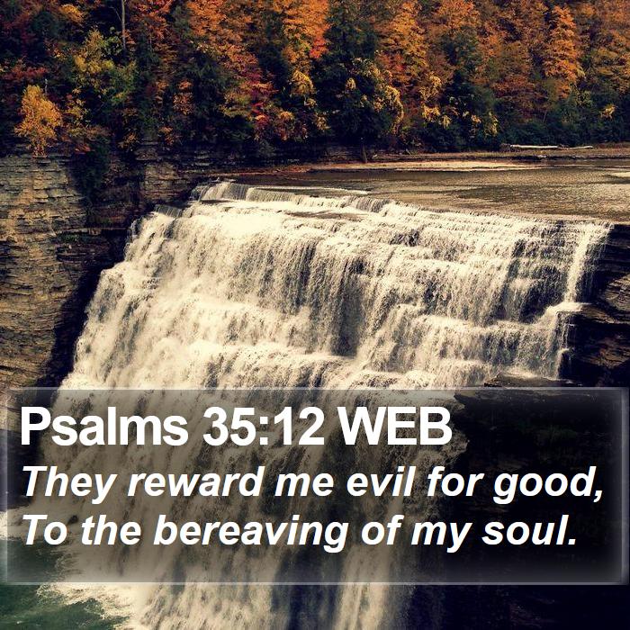 Psalms 35:12 WEB Bible Study