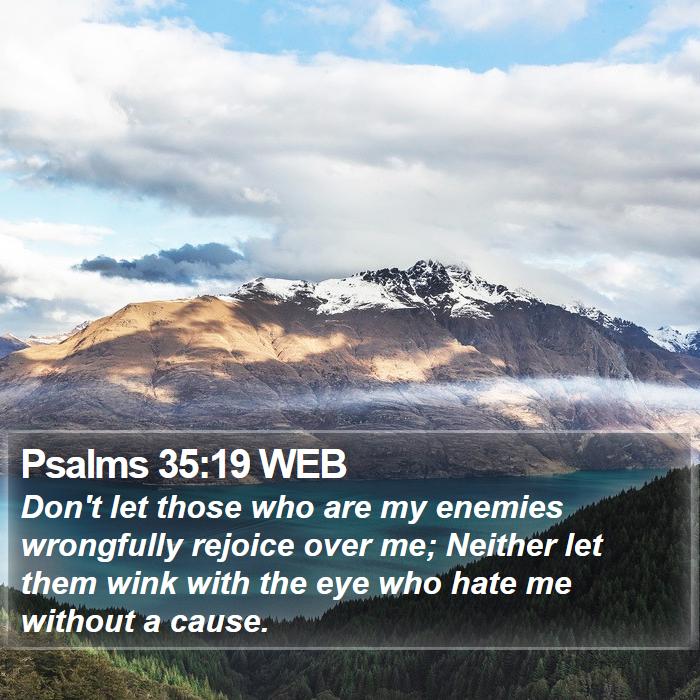 Psalms 35:19 WEB Bible Study