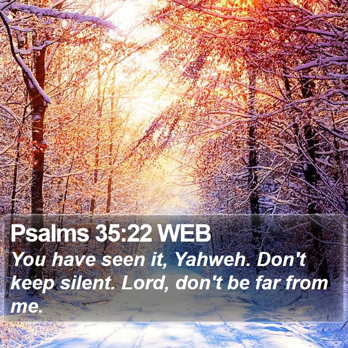 Psalms 35:22 WEB Bible Study