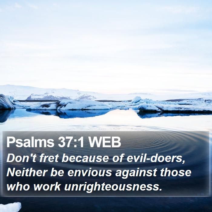 Psalms 37:1 WEB Bible Study