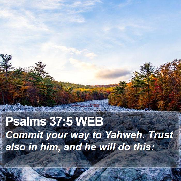 Psalms 37:5 WEB Bible Study