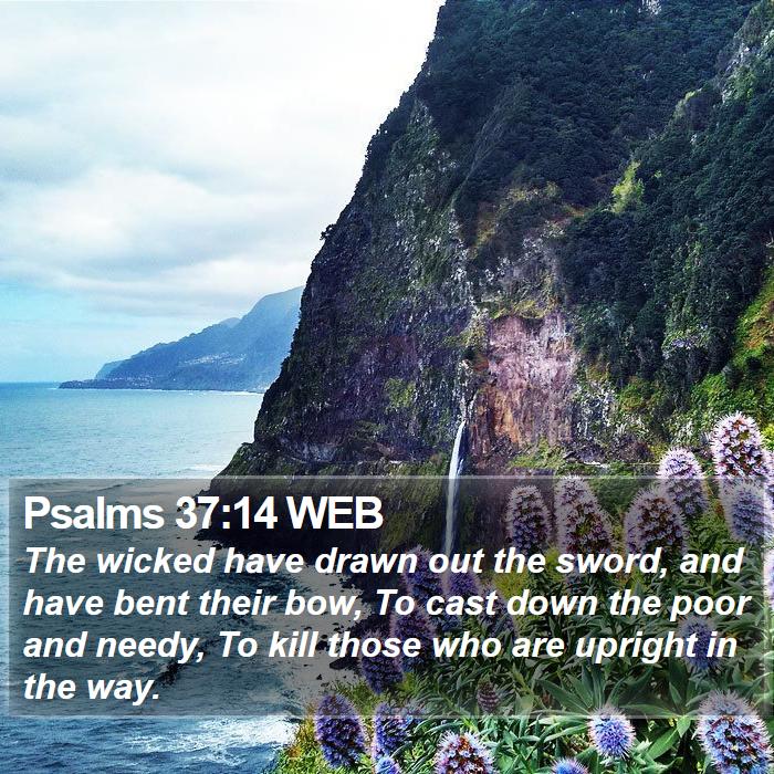 Psalms 37:14 WEB Bible Study