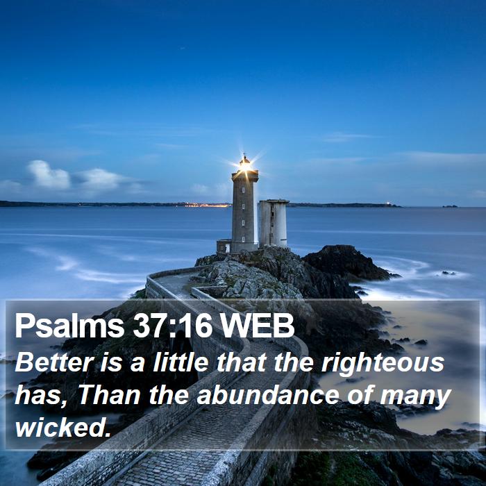 Psalms 37:16 WEB Bible Study