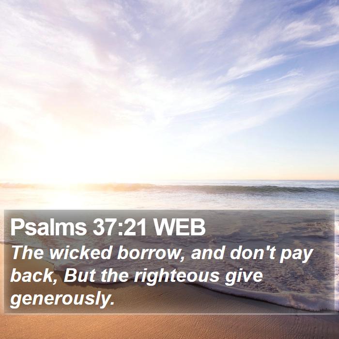 Psalms 37:21 WEB Bible Study